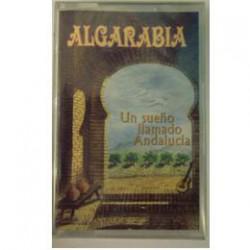 CASSETTE ALGARABIA UN SUEÑO LLAMADO ANDALUCIA