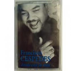 CASSETTE FRANCISCO CESPEDES - DONDE ESTA LA VIDA