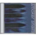 CD SMOKER "SNAILS"