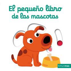 Libro para niños - El pequeño libro de las mascotas - Libros con solapas y lengüetas - Libro de cartón