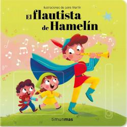 Timun Mas Infantil-El flautista de Hamelín. Cuento con mecanismos