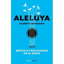 Aleluya. Mística y religiones en el rock
