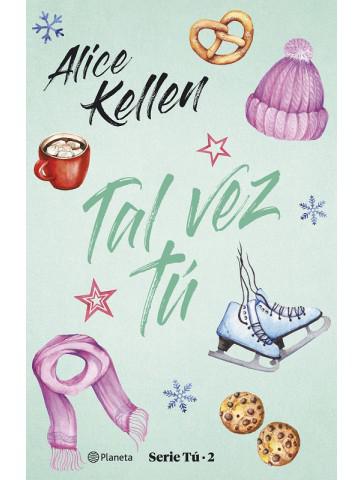 Tal vez tú de Alice Kellen