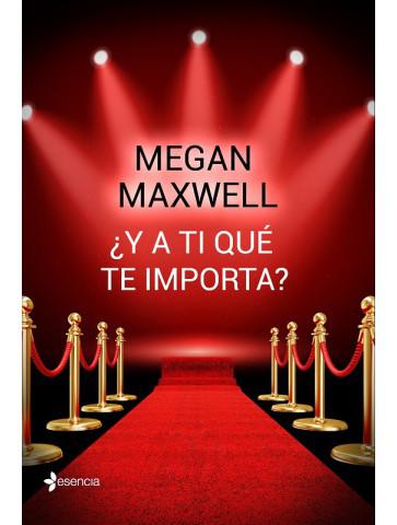 Y a ti qué te importa de Megan Maxwell