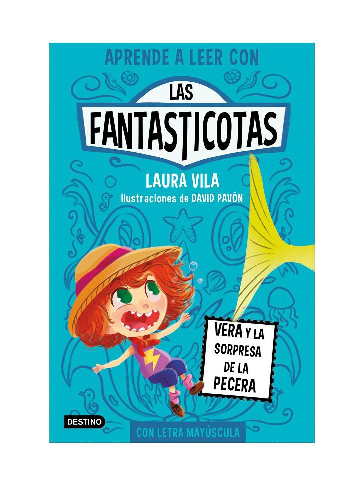 Las Fantasticotas 1. Vera y la sorpresa de la pecera Las Fantasticotas 1. Vera y la sorpresa de la pecera