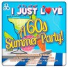 Cd I Just Love a 60s Summer Party