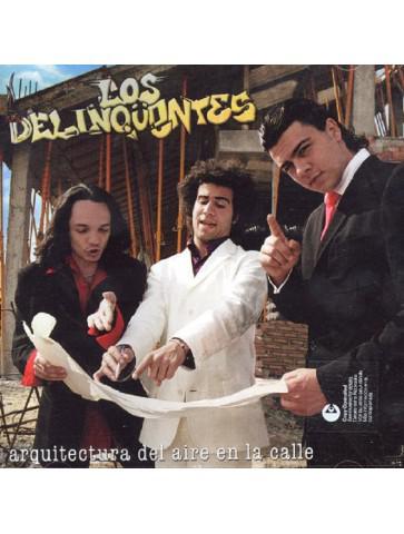 CD LOS DELINQÜENTES -Arquitectura del aire en la calle-