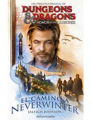 Dungeons & Dragons: Honor entre ladrones. El camino a Neverwinter