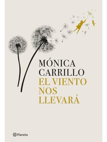 El viento nos llevará de Mónica Carrillo