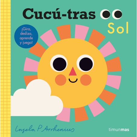 Cucú. Sol: Un Libro Interactivo de Descubrimiento para Bebés