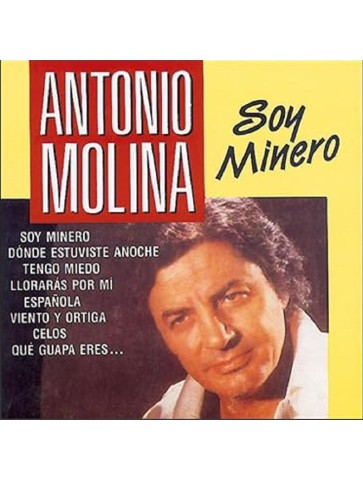 Cd Antonio Molina -Soy Minero- y otros exitos-
