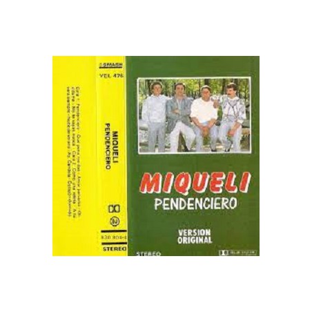 CASSETTE MIQUELI - PENDENCIERO
